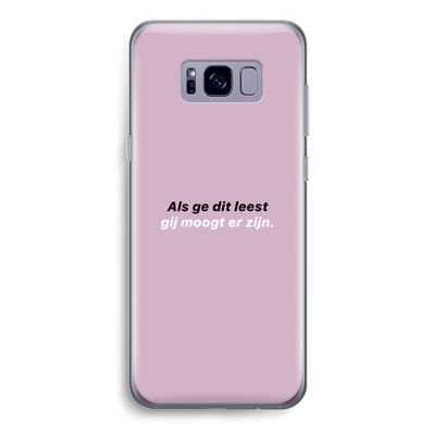 gij moogt er zijn: Samsung Galaxy S8 Transparant Hoesje