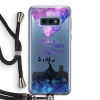 Stars quote: Samsung Galaxy S10e Transparant Hoesje met koord