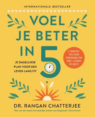 Voel je beter in 5 - Rangan Chatterjee - eBook (9789024594757) Voel je beter in 5 - Rangan Chatterjee - eBook (9789024594757)