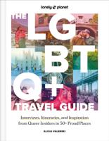 Reisgids - Reisinspiratieboek The LGBTQ+ Travel Guide | Lonely Planet Reisgids - Reisinspiratieboek The LGBTQ+ Travel Guide | Lonely Planet