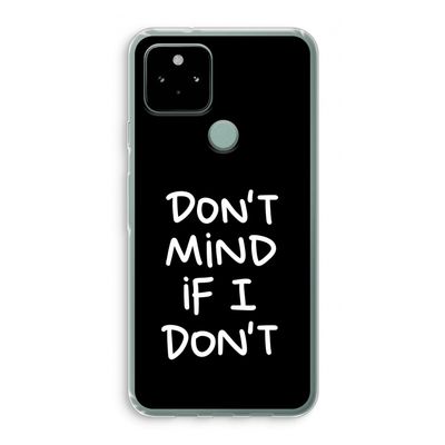Don't Mind: Google Pixel 5 Transparant Hoesje