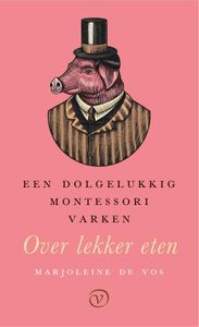 Een dolgelukkig Montessorivarken - Marjoleine de Vos - ebook