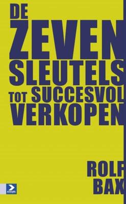 De zeven sleutels tot succesvol verkopen (Paperback)