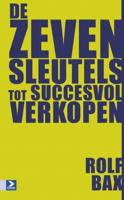 De zeven sleutels tot succesvol verkopen (Paperback)