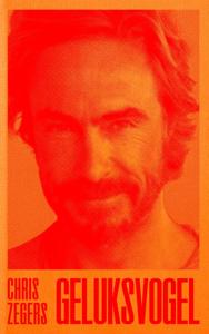 Geluksvogel - Chris Zegers - ebook