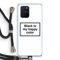 Black is my happy color: Samsung Galaxy Note 10 Lite Transparant Hoesje met koord