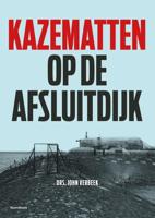 Kazematten op de Afsluitdijk (Paperback)