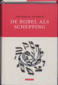 De bijbel als schepping (Hardback)