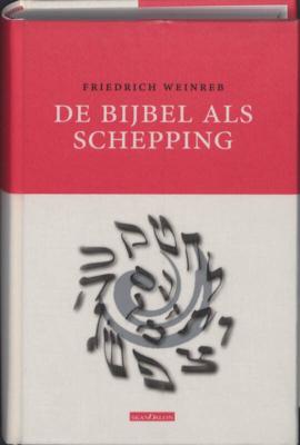 De bijbel als schepping (Hardback)