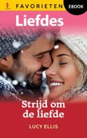 Strijd om de liefde - Lucy Ellis - ebook