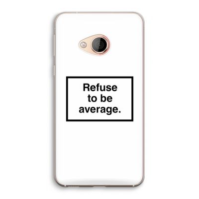 Refuse to be average: HTC U Play Transparant Hoesje