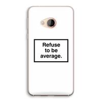 Refuse to be average: HTC U Play Transparant Hoesje