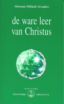 De ware leer van Christus (Hardback)