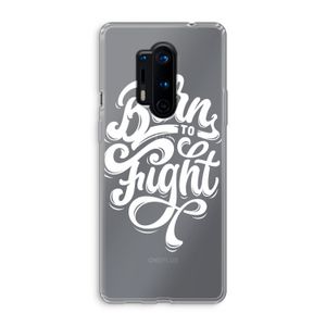Born to Fight: OnePlus 8 Pro Transparant Hoesje