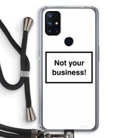 Not your business: OnePlus Nord N10 5G Transparant Hoesje met koord