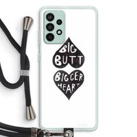 Big butt bigger heart: Samsung Galaxy A52s 5G Transparant Hoesje met koord