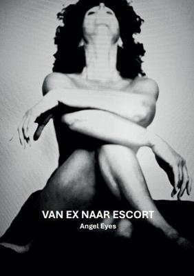 Van ex naar escort (Paperback)