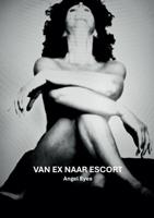 Van ex naar escort (Paperback)