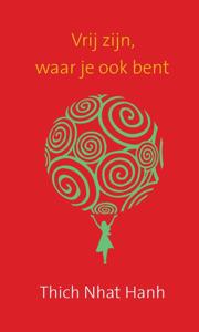 Vrij zijn, waar je ook bent (Paperback)