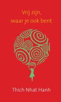 Vrij zijn, waar je ook bent (Paperback)