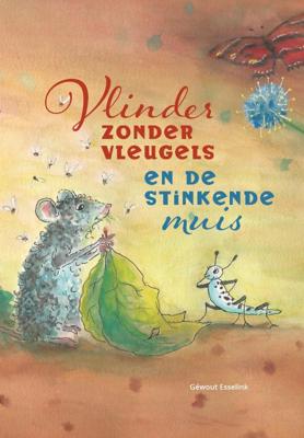 Vlinder zonder vleugels en de stinkende muis (Hardback)
