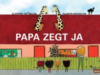 Papa zegt ja - Clarinde Wesselink, Filemon Wesselink - ebook