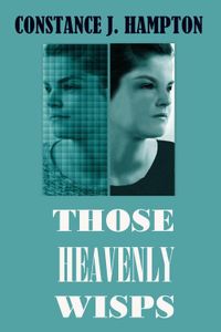 Those Heavenly Wisps - Constance J. Hampton - ebook