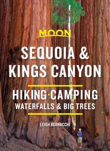 Wandelgids - Campergids - Campinggids - Reisgids Sequoia and Kings Canyon | Moon Travel Guides