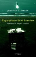 Zeg mijn lezers dat ik doorschrijf - Joris van Casteren - ebook