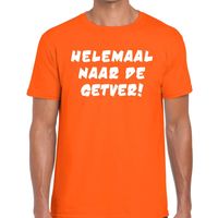 Helemaal naar de Getver fun t-shirt oranje voor heren 2XL  -