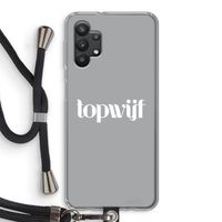 Topwijf Grijs Wit: Samsung Galaxy A32 5G Transparant Hoesje met koord