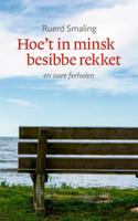 Hoe't in minsk besibbe rekket (Paperback) Hoe't in minsk besibbe rekket (Paperback)