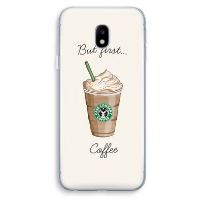 But first coffee: Samsung Galaxy J3 (2017) Transparant Hoesje