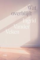 Wat overblijft - Ingrid Vander Veken - Paperback (9789463105286) - thumbnail