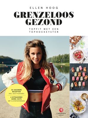 Grenzeloos gezond - Ellen Hoog - ebook