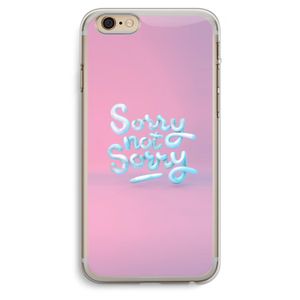 Sorry not sorry: iPhone 6 Plus / 6S Plus Transparant Hoesje