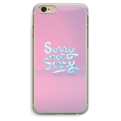Sorry not sorry: iPhone 6 Plus / 6S Plus Transparant Hoesje
