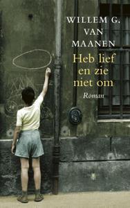 Heb lief en zie niet om (Hardback)
