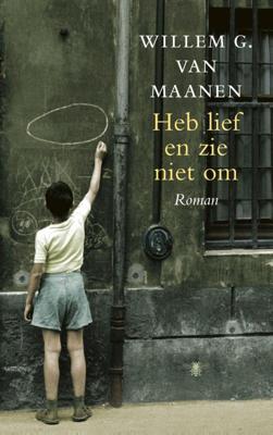 Heb lief en zie niet om (Hardback)