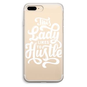 Hustle Lady: iPhone 7 Plus Transparant Hoesje