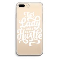 Hustle Lady: iPhone 7 Plus Transparant Hoesje