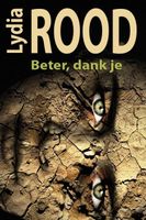 Beter, dank je - Lydia Rood - ebook