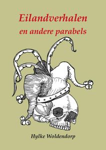 Eilandverhalen en andere parabels - Hylke Woldendorp - ebook