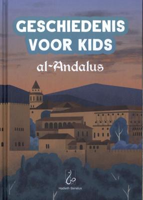 Geschiedenis voor Kids - al-Andalus (Hardback)