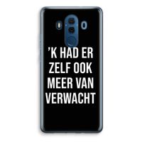 Meer verwacht - Zwart: Huawei Mate 10 Pro Transparant Hoesje