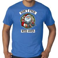 Grote maten fout Kerstshirt / outfit Dont fuck with Santa blauw voor heren