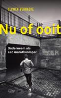 Nu of ooit. Onderneem als een marathonloper (Paperback)