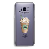 But first coffee: Samsung Galaxy S8 Transparant Hoesje