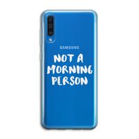 Morning person: Samsung Galaxy A50 Transparant Hoesje