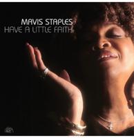 Mavis Staples - Have A Little Faith: 20th Anniversary Edition (Zilver Vinyl) (Record Store Day 2024) 2LP
